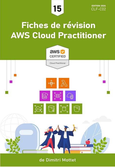 AWS Cloud Practitioner: Certification: 15 Fiches de révision pour la certification AWS Cloud Practitioner
